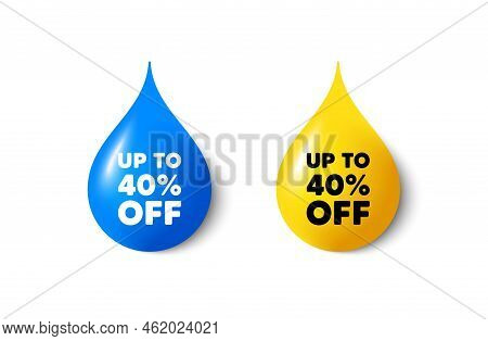 Paint Drop 3d Icons. Up To 40 Percent Off Sale. Discount Offer Price Sign. Special Offer Symbol. Sav