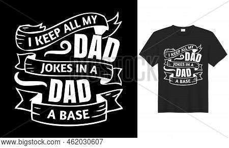 Typography, Text Effect, And Vector-based T-shirt Design For Fathers And Children Who Love Their Fat