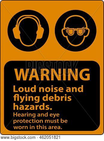 Warning Hearing And Eye Protection Sign On White Background