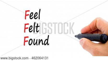 Fff Feel Felt Found Technique Symbol. Concept Words Fff Feel Felt Found On White Paper On A Beautifu
