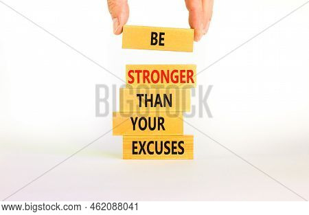 Be Stronger Symbol. Concept Words Be Stronger Than Your Excuses On Wooden Blocks On A Beautiful Whit