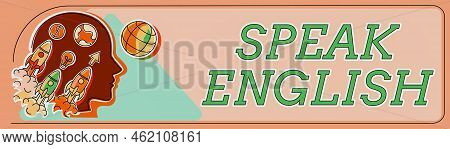 Conceptual Caption Speak English. Business Showcase Study Another Foreign Language Online Verbal Cou