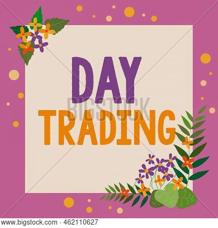Inspiration Showing Sign Day Trading. Business Idea Securities Specifically Buying And Selling Finan