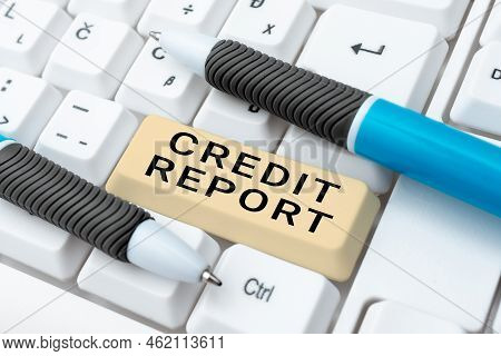 Inspiration Showing Sign Credit Report. Business Approach Borrowing Rap Sheet Bill And Dues Payment 
