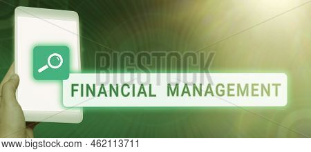 Sign Displaying Financial Management. Concept Meaning Efficient And Effective Way To Manage Money An