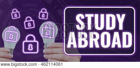 Writing Displaying Text Study Abroad. Business Concept Pursuing Educational Opportunities In A Forei
