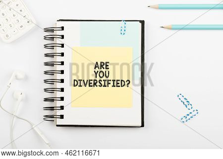 Text Sign Showing Are You Diversified Question. Business Showcase Someone Who Is Different Mixed Mul