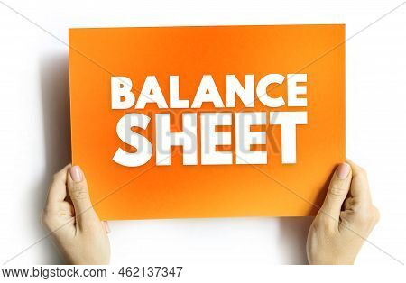 Balance Sheet - Summary Of The Financial Balances Of An Individual Or Organization, Text On Card