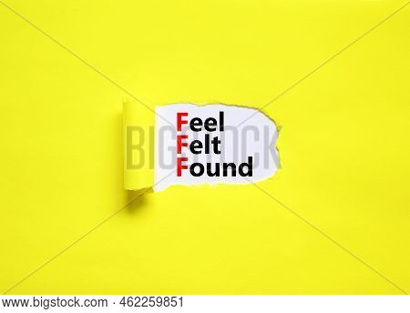 Fff Feel Felt Found Technique Symbol. Concept Words Fff Feel Felt Found On White Paper On A Beautifu