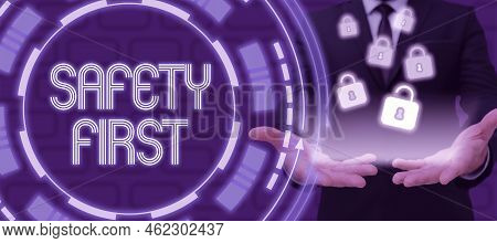 Conceptual Display Safety First. Business Idea Avoid Any Unnecessary Risk Live Safely Be Careful Pay