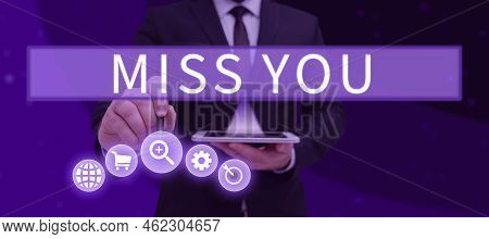 Text Showing Inspiration Miss You. Word Written On Longing For An Important Person In Your Life For 