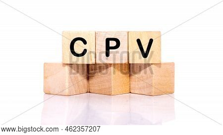 Cpv Cost Per View. Letters Of The Word Cpv On Wooden Blocks Isolated On A White Background.