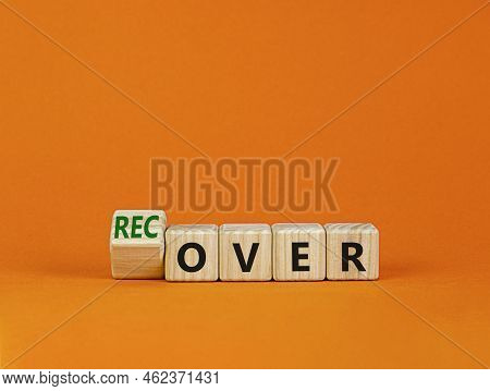 Time To Recover Symbol. Turned A Wooden Cube And Changed The Word 'over' To 'recover'. Beautiful Ora