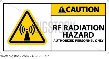 Caution Rf Radiation Hazard Authorized Only Sign On White Background