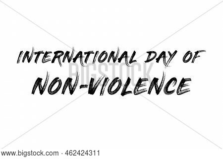 International Day Of Non-violence Text With White Background For Non-violence Day.