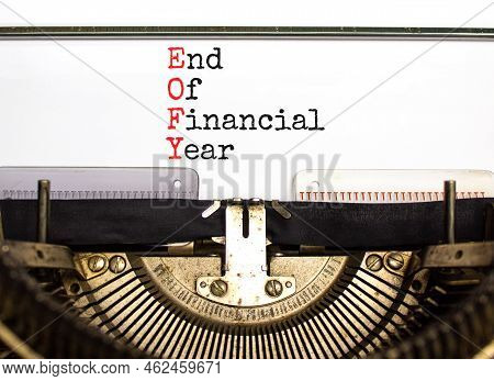 Eofy End Of Financial Year Symbol. Concept Words Eofy End Of Financial Year Typed On Beautiful Old R