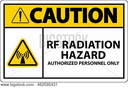 Caution Rf Radiation Hazard Authorized Only Sign On White Background