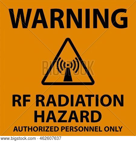 Warning Rf Radiation Hazard Authorized Only Sign On White Background
