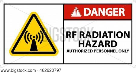 Danger Rf Radiation Hazard Authorized Only Sign On White Background
