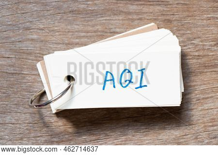 Flash Card With Handwriting In Word Aqi (abbreviation Of Air Quality Index) On Wood Background
