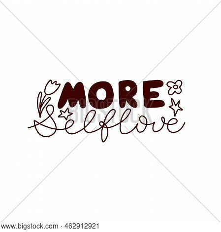 More Selflove Print Lettering In Hand Drawn