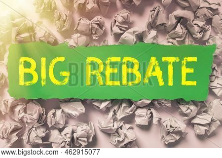 Conceptual Display Big Rebate. Business Idea Huge Rewards That Can Get When You Engaged To A Special