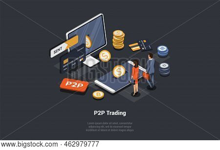 P2p, Peer To Peer Online Platform For Exchanging Cryptocurrency, Financial Technology Concept. Busin