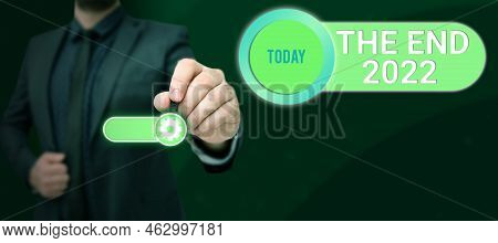 Text Showing Inspiration The End 2022. Business Concept Happy New Year Final Days Of 2022 Resolution