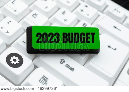 Text Caption Presenting 2023 Budget. Word Written On Business Financial Plan For New Year Investment