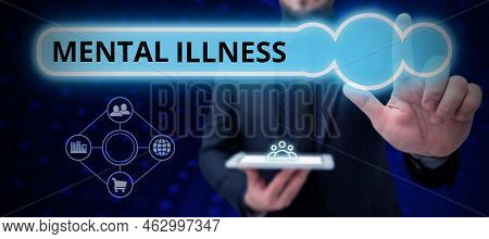 Hand Writing Sign Mental Illness. Concept Meaning Person Condition Regard To Their Psychological Wel