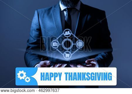 Conceptual Display Happy Thanksgiving. Business Overview Harvest Festival National Holiday Celebrate