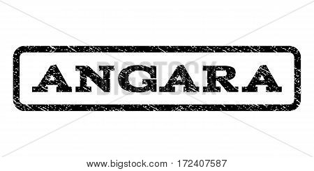 Angara watermark stamp. Text caption inside rounded rectangle with grunge design style. Rubber seal stamp with dust texture. Vector black ink imprint on a white background.