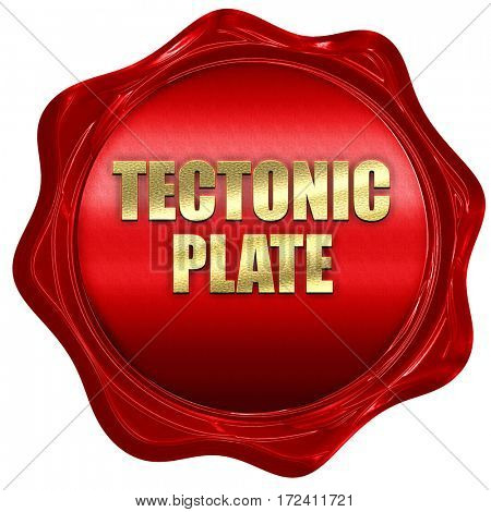 tectonic plate, 3D rendering, red wax stamp with text