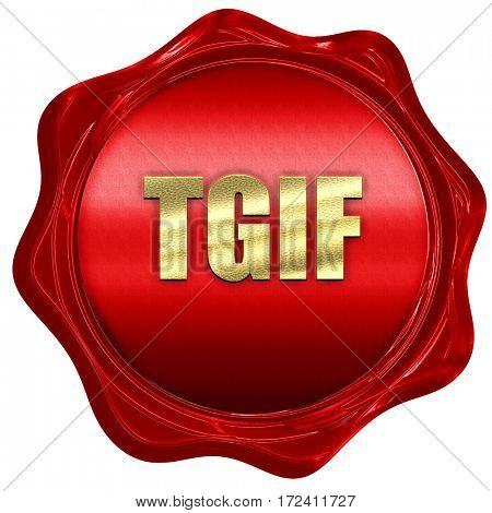 tgif, 3D rendering, red wax stamp with text