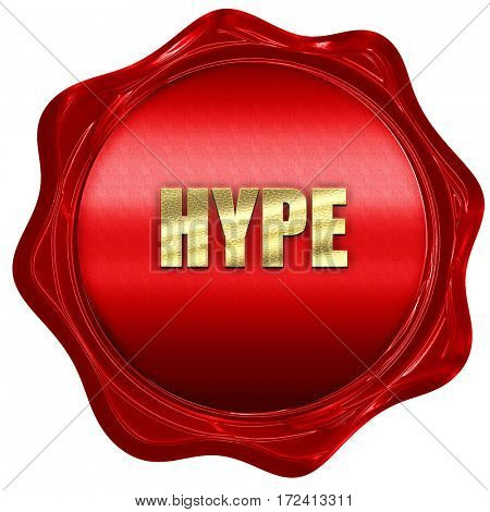 hype, 3D rendering, red wax stamp with text