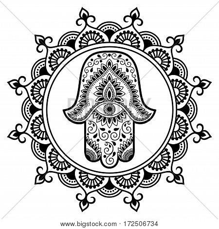 Hamsa hand drawn symbol in mandala. Mehndi style. Decorative pattern in oriental style. For henna tattoo, and decorative design documents and premises. The ancient symbol of the 