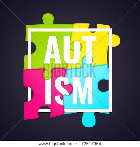 Autism awareness poster with puzzle pieces in a frame on dark background. Solidarity and support symbol. Medical concept. Vector illustration.