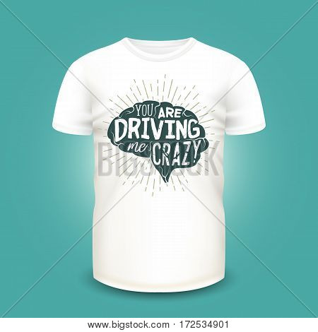 T-shirt mockup with human brains silhouette and lettering. Vector illustration. Realistic mockup and hand drawn label used for advertising emblem on textile goods, banner or poster design.