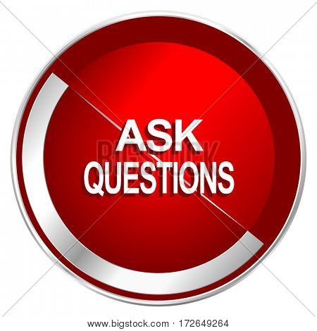 Ask questions red web icon. Metal shine silver chrome border round button isolated on white background. Circle modern design abstract sign for smartphone applications.