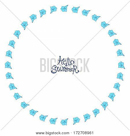 Floral frame with blue exotic flowers. Nature circle hand drawn border on white background. Vector decoration. Good for web, print greeting cards and invitations.
