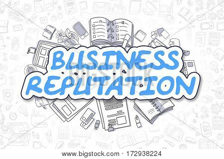 Blue Text - Business Reputation. Business Concept with Doodle Icons. Business Reputation - Hand Drawn Illustration for Web Banners and Printed Materials.