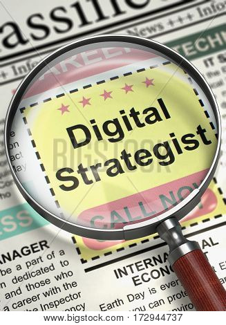 Digital Strategist - CloseUp View of Job Vacancy in Newspaper with Magnifying Glass. Newspaper with Vacancy Digital Strategist. Hiring Concept. Blurred Image. 3D Illustration.