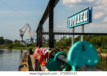 Gorodets, Russia - Circa June, 2018. City Pointer Gorodets On He Banks Of The Volga River. Russia. R