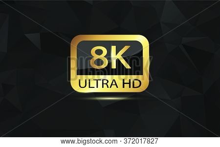 8K Ultra Hd, 4K Uhd, Quad Hd, Full Hd Vector Resolution Presentation。 Set From 1080P To 8K.  8K Uhd