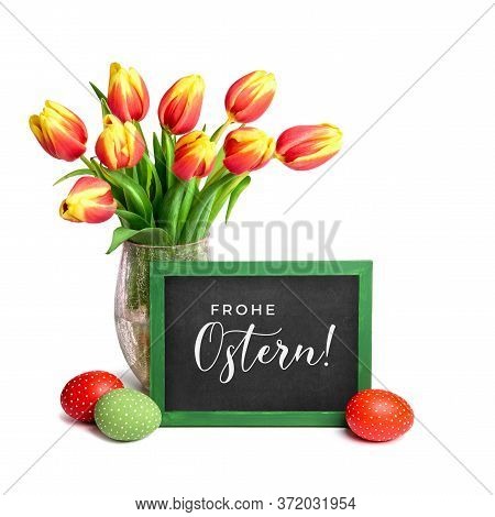 Text Frohe Ostern In German Language Means Happy Easter. Isolated Composition With Red And Yellow Tu
