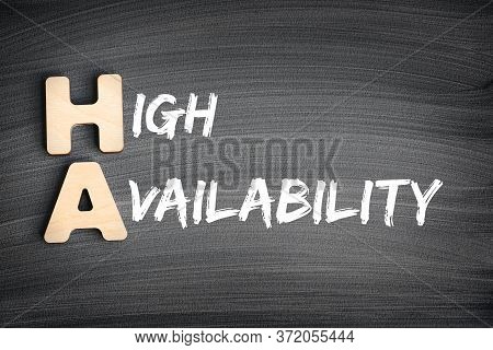 Ha - High Availability Acronym, Technology Concept On Blackboard