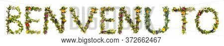Flower And Blossom Letter Building Word Benvenuto Means Welcome