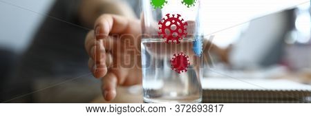 Hand Reaches For Glass Infected With Coronavirus. Acute Respiratory Infection With All Their Charact