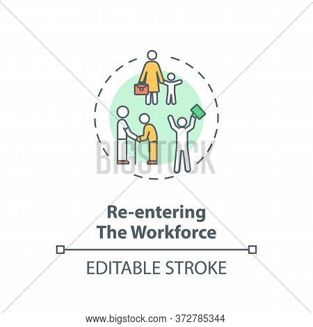 Re Entering Workforce Concept Icon. Work For Elderly And Young Mother. Corporate Employee. Search Fo
