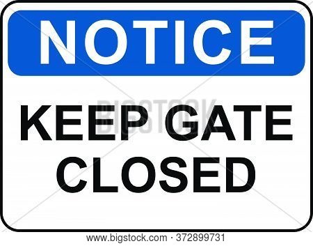 Keep Gate Closed Always Notice Vector Illustration